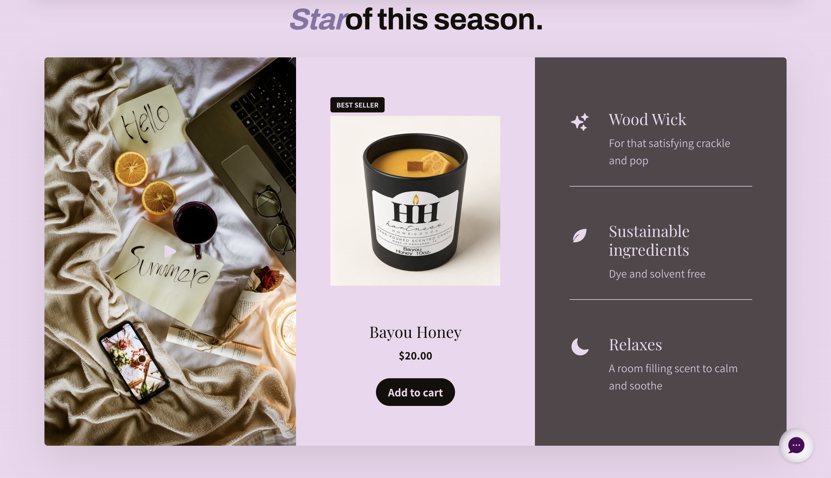 Hartness Home-Goods Star of this season section featuring the Bayou Honey candle with Wood Wick, Sustainable ingredients and Relaxes callouts