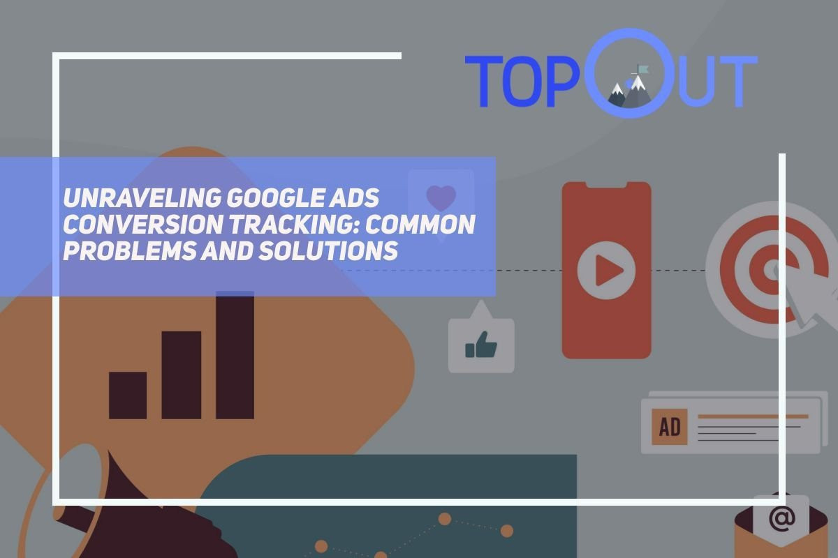 Unraveling Google Ads Conversion Tracking: Common Problems and Solutions cover